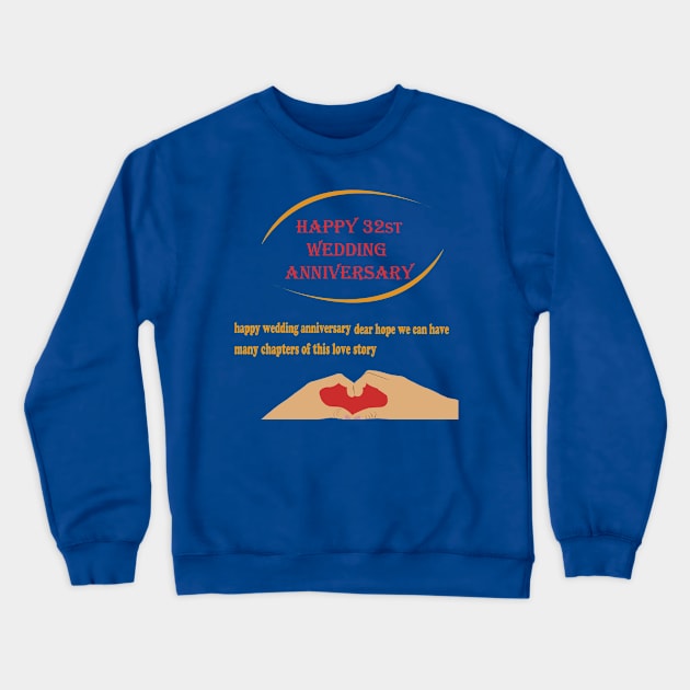 happy 32st wedding anniversary Crewneck Sweatshirt by best seller shop